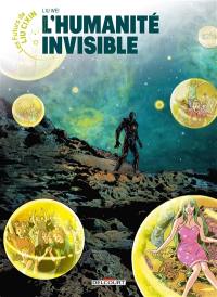 Les futurs de Liu Cixin. Vol. 13. L'humanité invisible