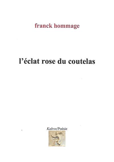 L'éclat rose du coutelas