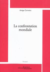 La confrontation mondiale