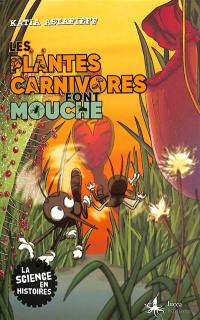 Les plantes carnivores font mouche