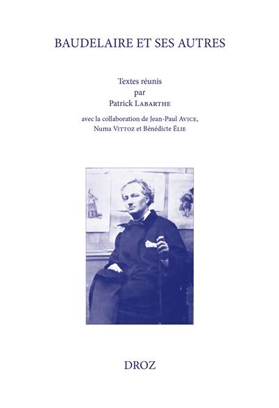 Baudelaire et ses autres