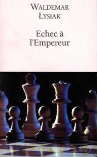 Echec à l'Empereur