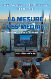 La mesure des médias : histoire, enjeux et perspectives