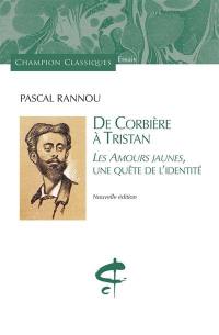 De Corbière à Tristan : Les amours jaunes, une quête de l'identité