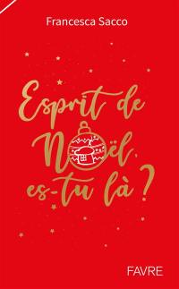 Esprit de Noël, es-tu là ?