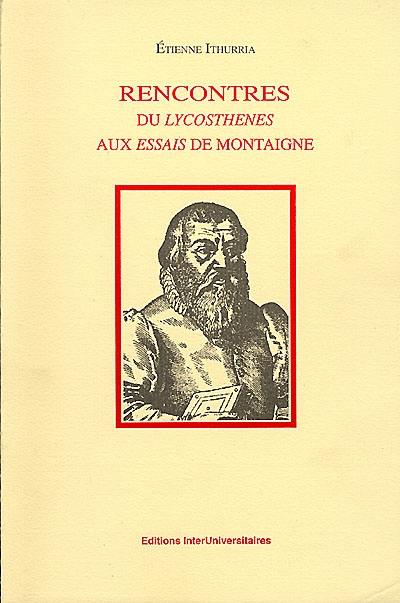 Rencontres : du Lycosthenes aux Essais de Montaigne