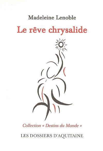 Le rêve chrysalide