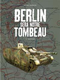 Berlin sera notre tombeau. Vol. 1. Neukölln