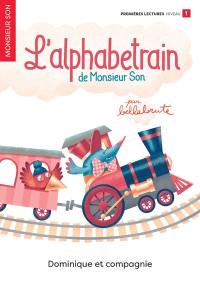 L'alphabetrain de Monsieur Son : Niveau de lecture 1