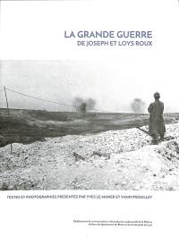 La Grande Guerre de Joseph et Loys Roux