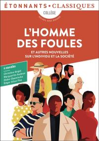 L'homme des foules : et autres nouvelles sur l'individu et la société