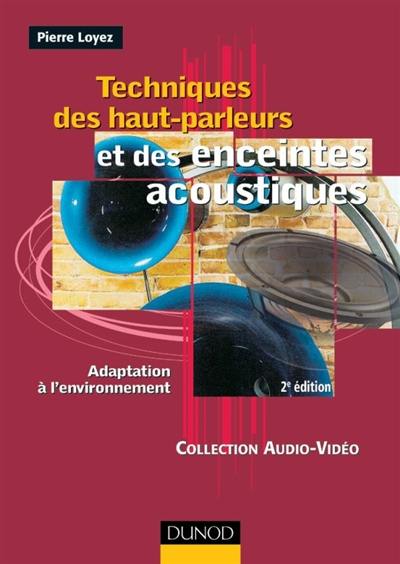 Techniques des hauts-parleurs et des enceintes acoustiques (+ Web)