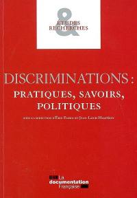 Discriminations : pratiques, savoirs, politiques