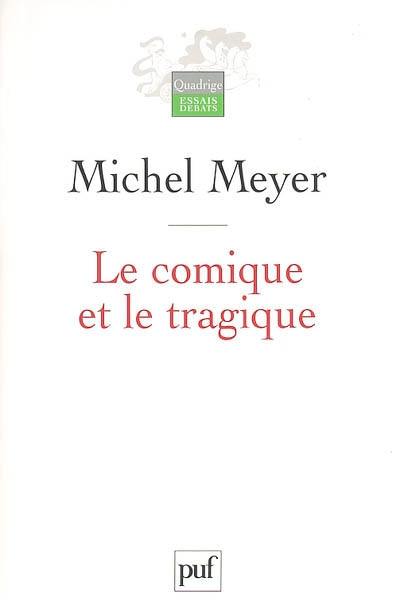 Le comique et le tragique : penser le théâtre et son histoire