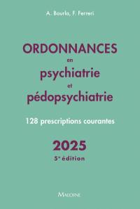 Ordonnances en psychiatrie et pédopsychiatrie : 128 prescriptions courantes : 2025