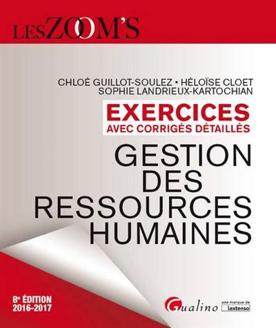 Gestion des ressources humaines : exercices avec corrigés détaillés : 2016-2017