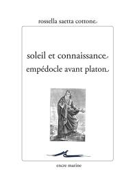 Soleil et connaissance : Empédocle avant Platon