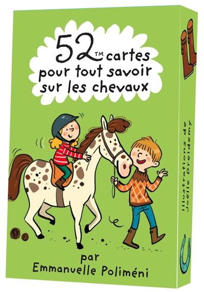 52 cartes pour tout savoir sur les chevaux