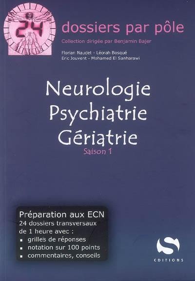 Neurologie, psychiatrie, gériatrie : saison 1