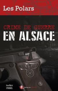 Crime de guerre en Alsace