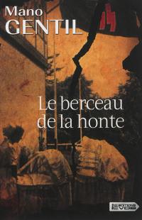 Le berceau de la honte