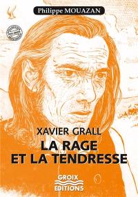 Xavier Grall, la rage et la tendresse