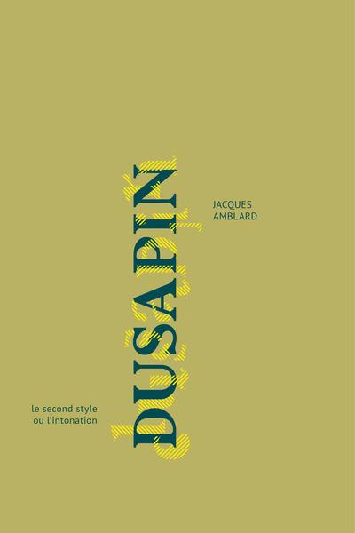 Dusapin : le second style ou L'intonation