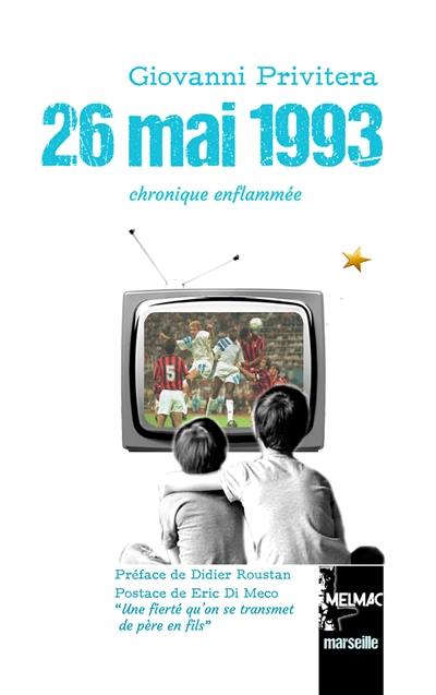 26 mai 1993 : chronique enflammée