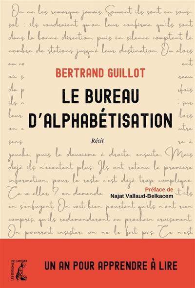 Le bureau d'alphabétisation : un an pour apprendre à lire : récit