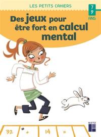 Des jeux pour être fort en calcul mental : 7-9 ans