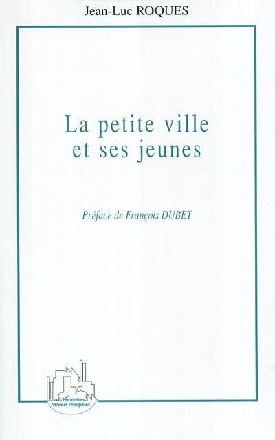 La petite ville et ses jeunes