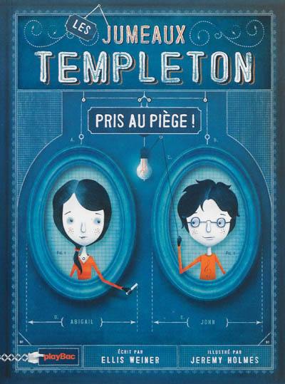 Les jumeaux Templeton pris au piège !