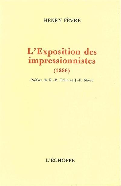 L'Exposition des impressionnistes : 1886