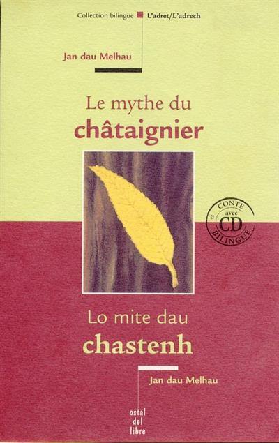 Le mythe du châtaigner. Lo mite dau chastenh