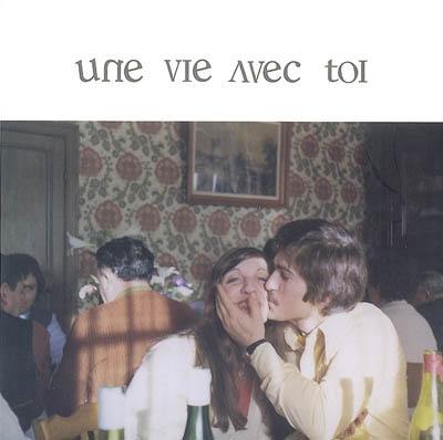 Une vie avec toi