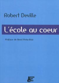 L'école au coeur : récit