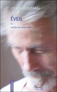 Eveil ou La vie ne meurt pas