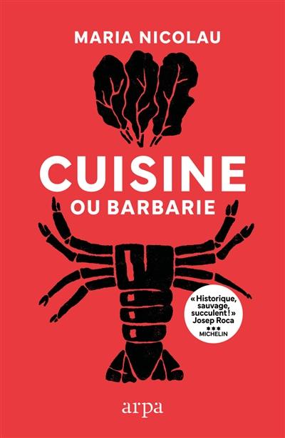 Cuisine ou barbarie Cuisine ou barbarie