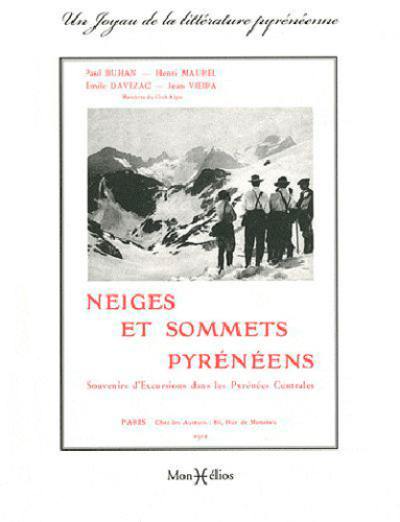 Neiges et sommets pyrénéens : souvenirs d'excursions dans les Pyrénées centrales