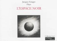 L'espace noir