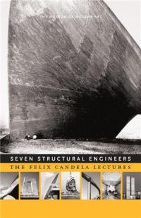 Seven Structural Engineers Felix Candela Lectures