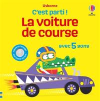 La voiture de course : avec 5 sons