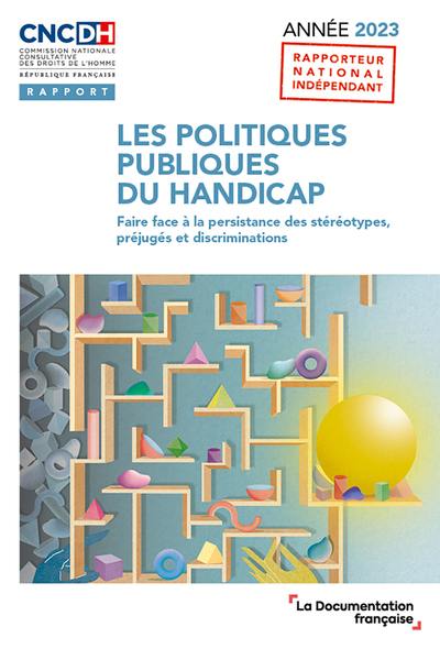 Les politiques publiques du handicap : faire face à la persistance des stéréotypes, préjugés et discriminations : année 2023