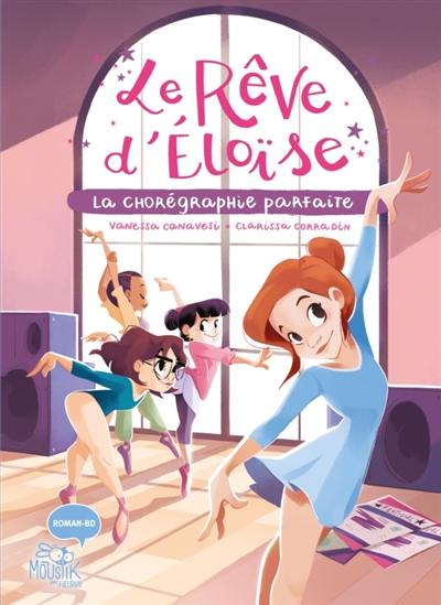 Le rêve d'Eloïse. Vol. 2. La chorégraphie parfaite