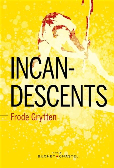 Incandescents