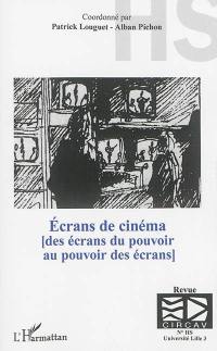 CIRCAV, hors série. Ecrans de cinéma : des écrans du pouvoir au pouvoir des écrans