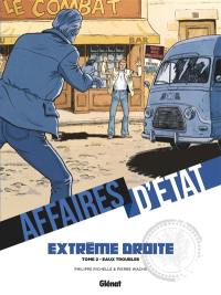 Affaires d'Etat. Extrême droite. Vol. 2. Eaux troubles