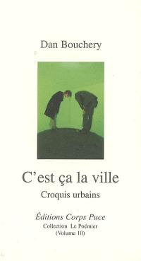 C'est ça la ville : croquis urbains