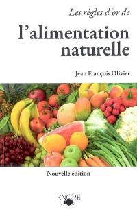 Les règles d'or de l'alimentation naturelle