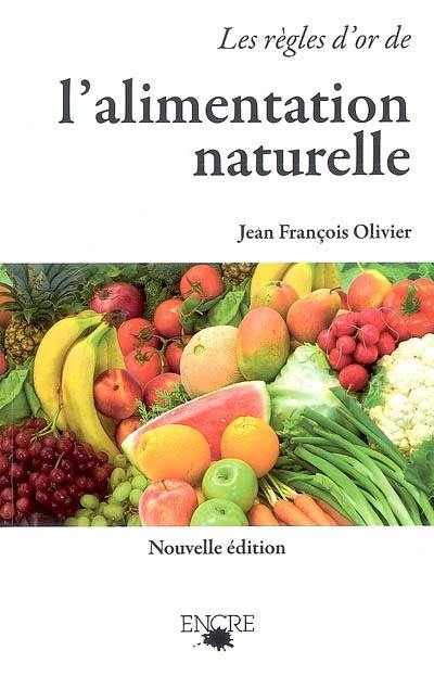 Les règles d'or de l'alimentation naturelle